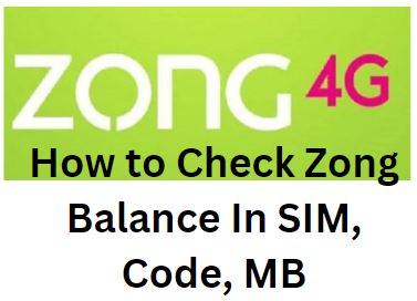 How to Check Zong Balance In SIM, Code, MB
