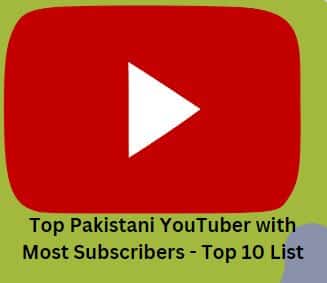 Top Pakistani Youtubers Most Subscribers. Top Pakistani YouTuber with Most Subscribers - Top 10 List