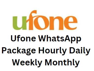 Ufone WhatsApp Package Hourly Daily Weekly Monthly