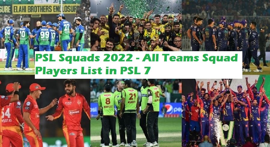 PSL Squads 2022 - All Teams Squad Players List in PSL 7