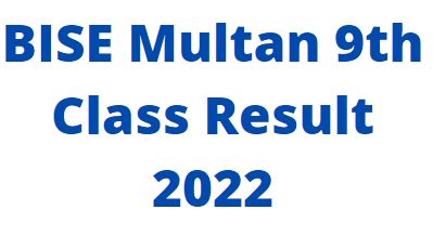 BISE Multan 9th Class Result 2022
