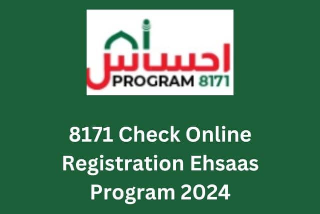 8171 Check Online Registration Ehsaas Program 2024