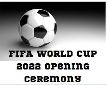 FIFA world Cup 2022 Opening ceremony time in Pakistan Asia Europe