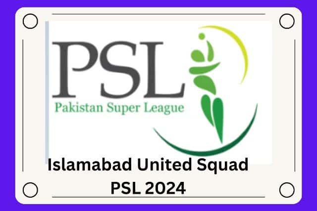 Islamabad United Squad PSL 2024