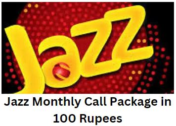 Jazz Monthly Call Package in 100 Rupees