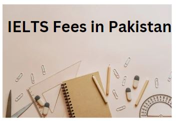 IELTS Fees in Pakistan