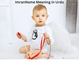 Imran Name Meaning in Urdu Definition Lucky Number Origin