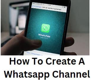 How To Create A Whatsapp Channel