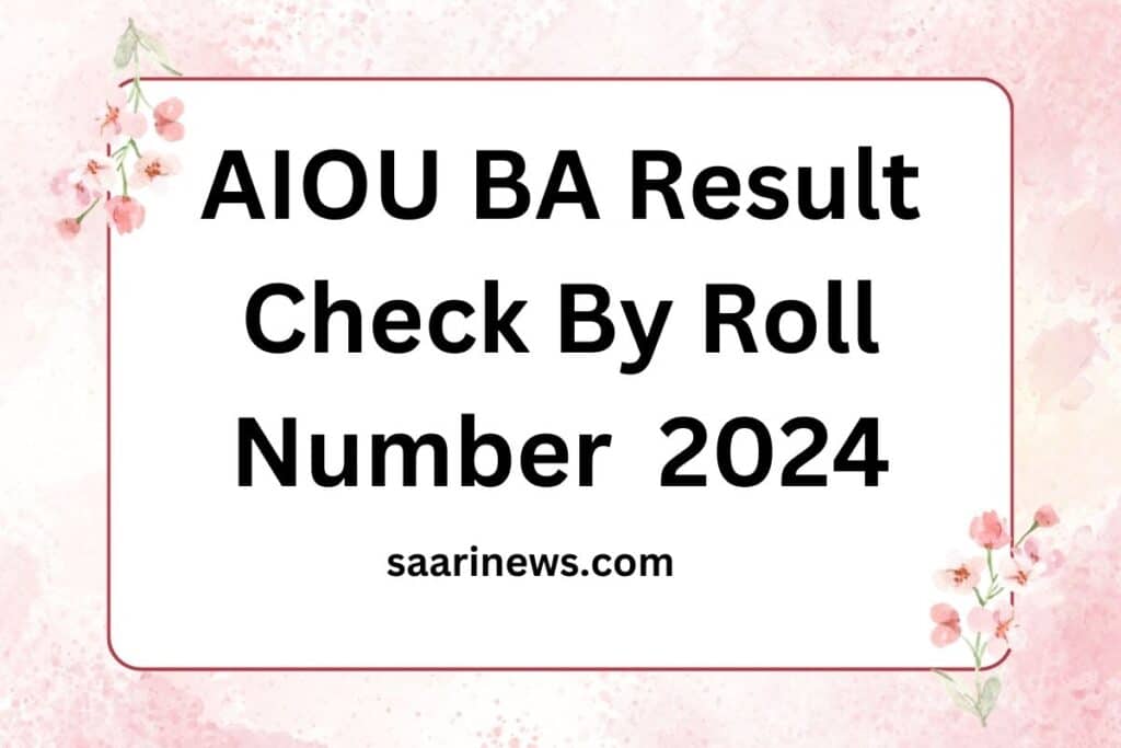 AIOU BA Result Check By Roll Number 2024