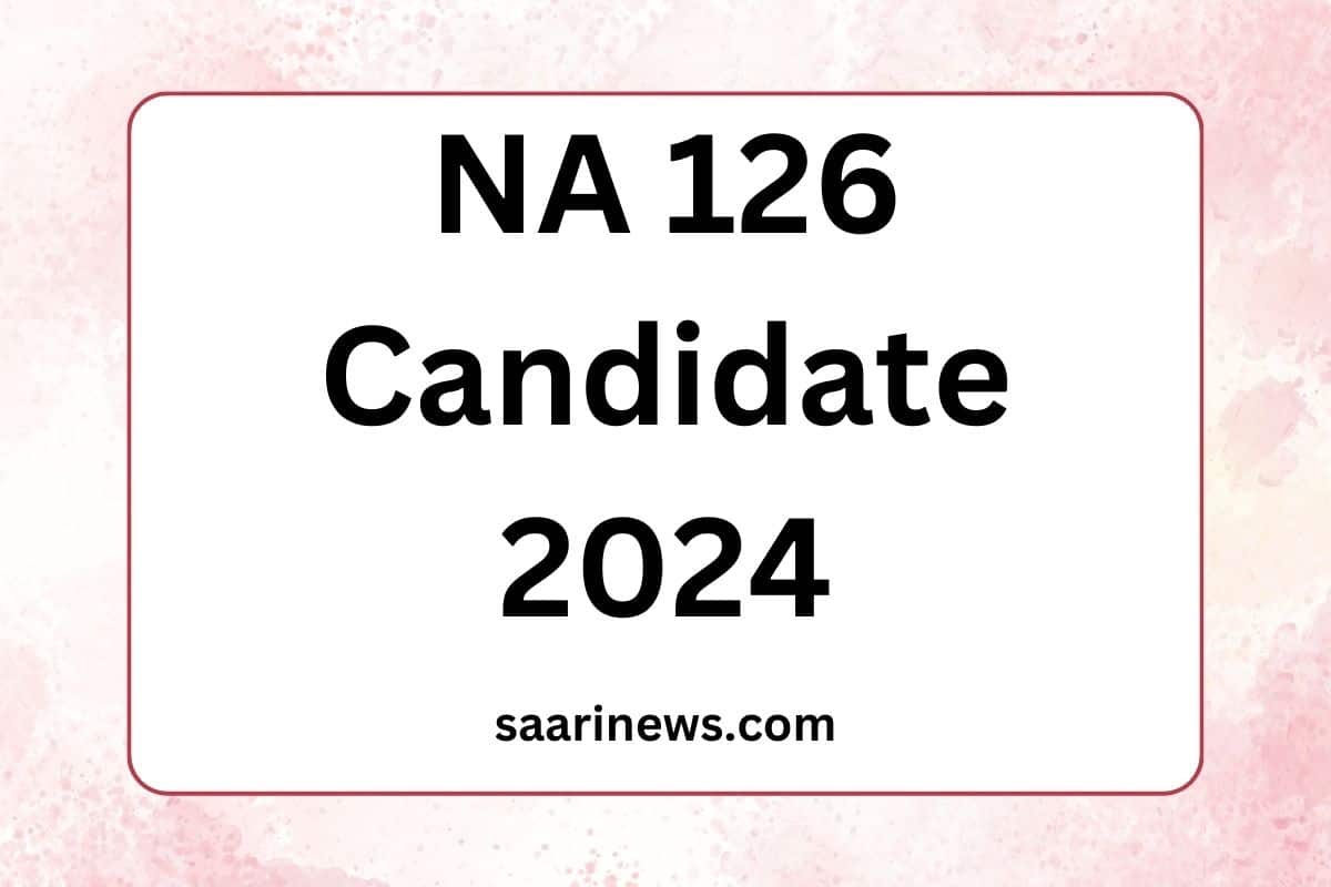 NA 126 Candidate 2024
