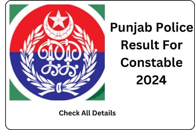 Punjab Police Result For Constable 2024
