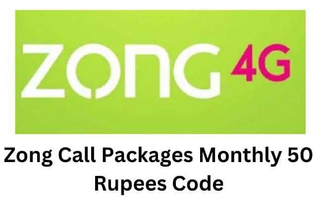 Zong Call Packages Monthly 50 Rupees Code