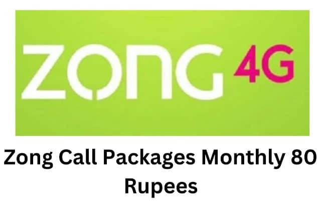 Zong Call Packages Monthly 80 Rupees