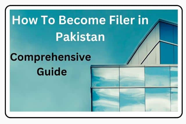 How To Become Filer in Pakistan