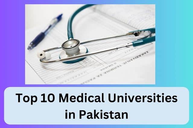 Top 10 Medical Universities in Pakistan